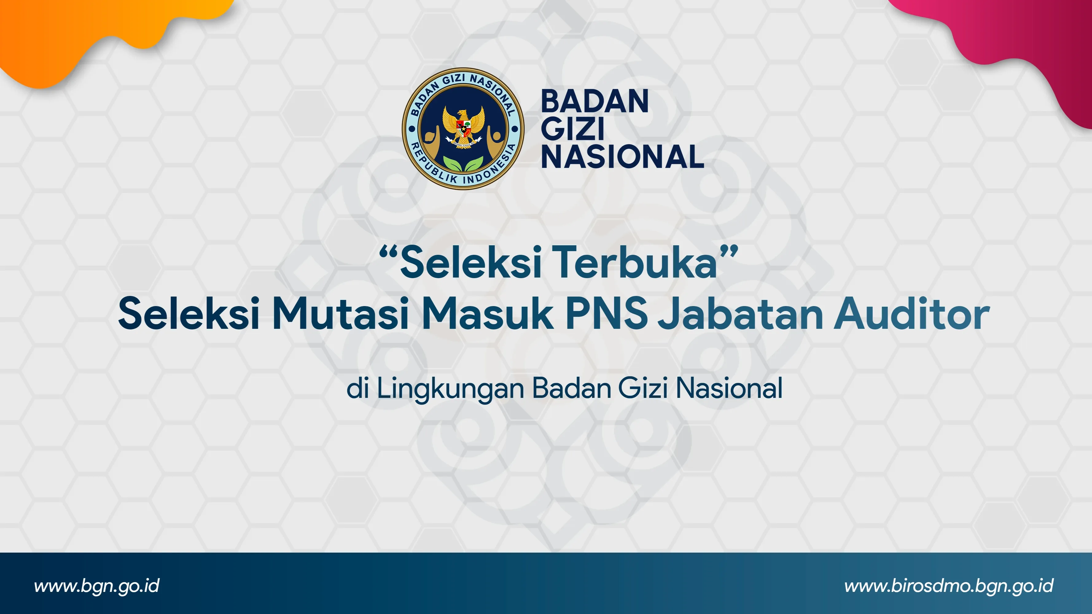 Seleksi Terbuka - Seleksi Mutasi Masuk PNS Jabatan Auditor di Lingkungan Badan Gizi Nasional Kota Bengkulu